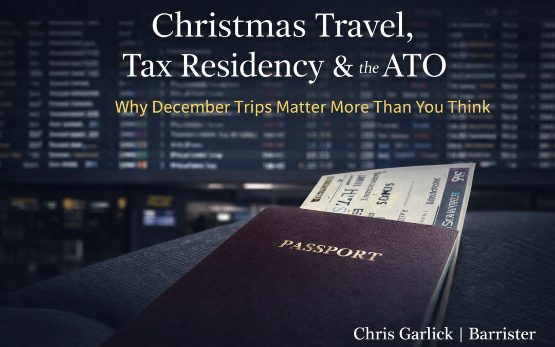 Christmas Travel, Tax Residency & the ATO