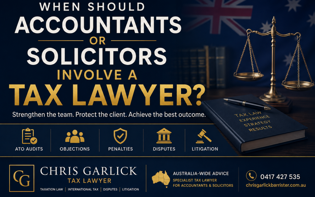 When to Add Tax Counsel to the Team: A Practical Guide for Accountants and Solicitors Facing an ATO Matter